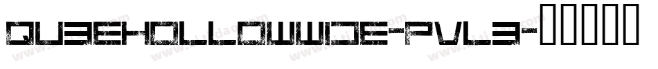 QubeHollowWide-PVlB字体转换 QubeHollowWide-PVlB字体转换