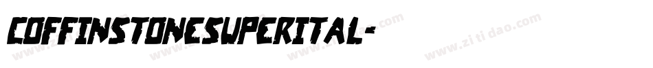 coffinstonesuperital字体转换