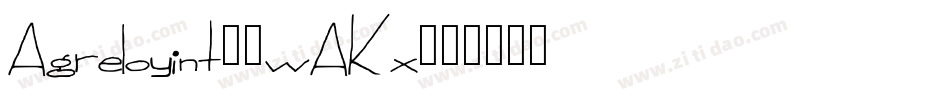 Agreloyint3-wAKx字体转换