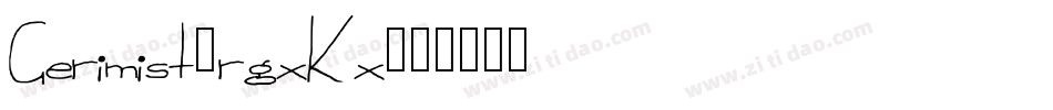 Gerimist-rgxKx字体转换 Gerimist-rgxKx字体转换