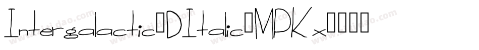 Intergalactic3DItalic-MPKx字体转换