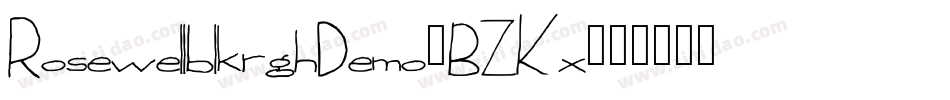 RosewellblkrghDemo-BZKx字体转换 RosewellblkrghDemo-BZKx字体转换