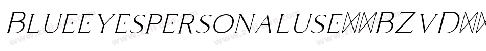 Blueeyespersonaluse-4BZvD字体转换