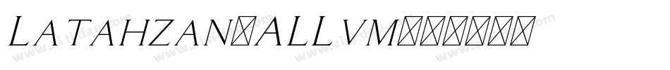Latahzan-ALLvm字体转换
