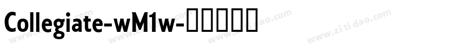 Collegiate-wM1w字体转换