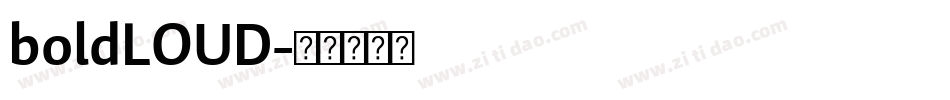 boldLOUD字体转换