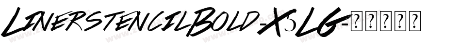 LinerstencilBold-X5LG字体转换