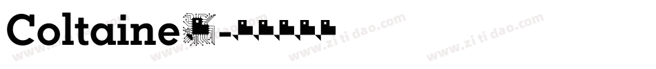 Coltaine1字体转换