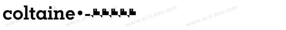 coltaine2字体转换