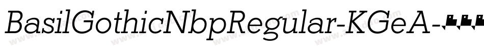 BasilGothicNbpRegular-KGeA字体转换