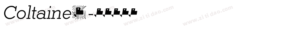 Coltaine1字体转换