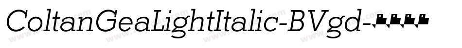 ColtanGeaLightItalic-BVgd字体转换