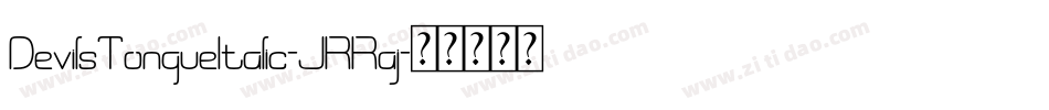 DevilsTongueItalic-JRRaj字体转换