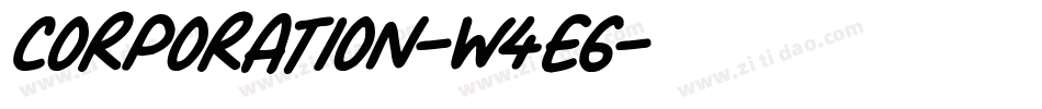 Corporation-w4e6字体转换 Corporation-w4e6字体转换
