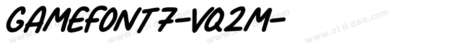GameFont7-vq2M字体转换