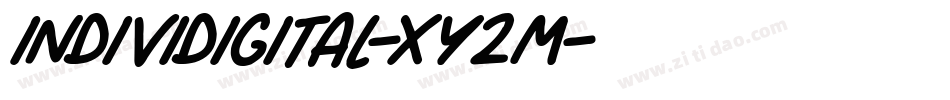 Individigital-xy2m字体转换 Individigital-xy2m字体转换