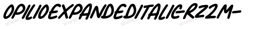 OpilioExpandedItalic-RZ2M字体转换 OpilioExpandedItalic-RZ2M字体转换