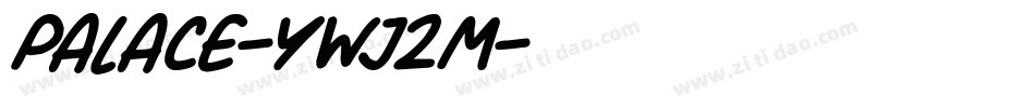 Palace-ywj2m字体转换 Palace-ywj2m字体转换