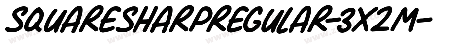 SquareSharpRegular-3X2M字体转换 SquareSharpRegular-3X2M字体转换