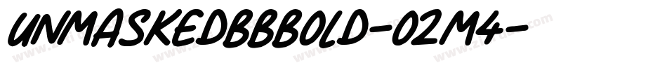 UnmaskedBbBold-O2M4字体转换 UnmaskedBbBold-O2M4字体转换