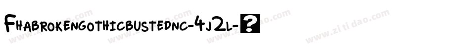 Fhabrokengothicbustednc-4j2l字体转换