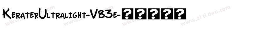 KeraterUltralight-V83e字体转换 KeraterUltralight-V83e字体转换