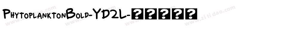 PhytoplanktonBold-YD2L字体转换 PhytoplanktonBold-YD2L字体转换