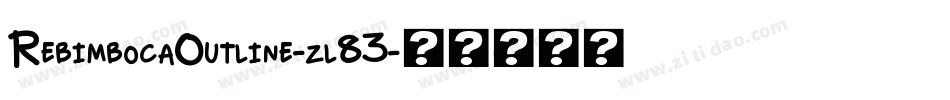 RebimbocaOutline-zl83字体转换