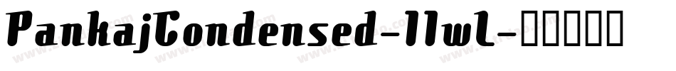 PankajCondensed-11wL字体转换