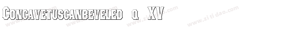 Concavetuscanbeveled-q1XV字体转换