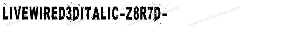 Livewired3DItalic-z8r7D字体转换