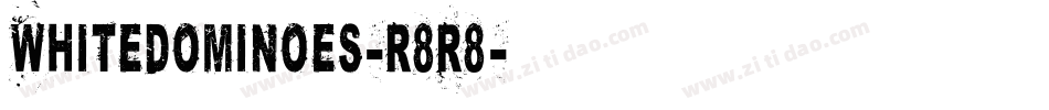 Whitedominoes-r8R8字体转换