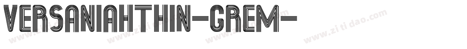 VersaniahThin-GrEm字体转换