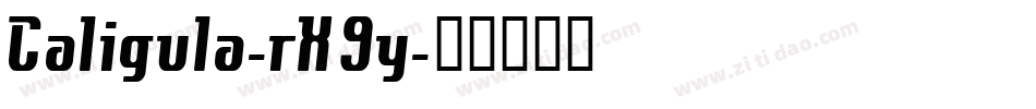 Caligula-rX9y字体转换