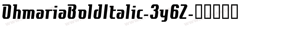 OhmariaBoldItalic-3y6Z字体转换