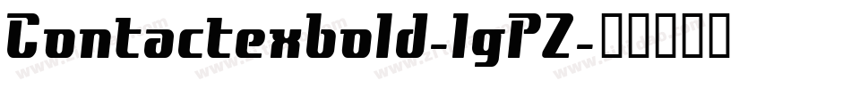 Contactexbold-lgPZ字体转换