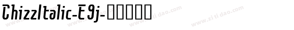 ChizzItalic-E9j字体转换