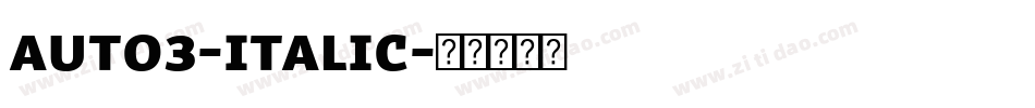 Auto3-Italic字体转换