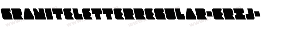 GraniteletterRegular-ERXj字体转换