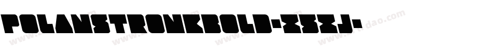 PolanstronkBold-X5Xj字体转换