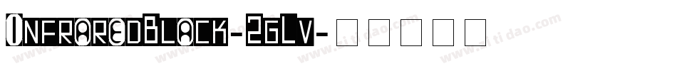 InfraredBlack-2gLv字体转换 InfraredBlack-2gLv字体转换