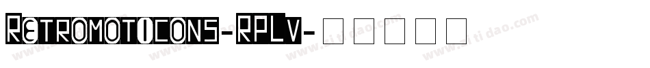 Retromoticons-RPLv字体转换