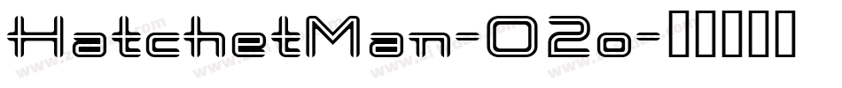 HatchetMan-O2o字体转换