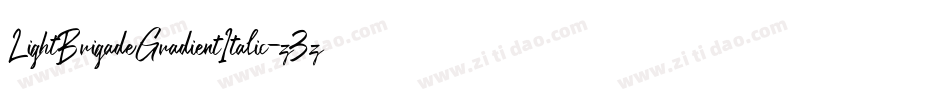 LightBrigadeGradientItalic-z3z0字体转换 LightBrigadeGradientItalic-z3z0字体转换