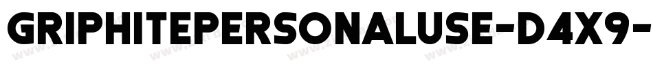 GriphitePersonalUse-D4X9字体转换