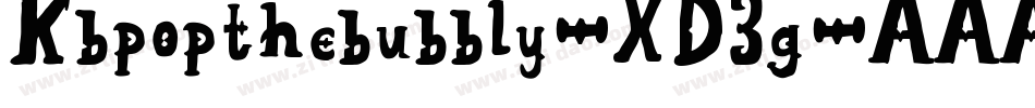 Kbpopthebubbly-XD3g字体转换 Kbpopthebubbly-XD3g字体转换