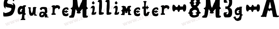 SquareMillimeter-8M3g字体转换 SquareMillimeter-8M3g字体转换