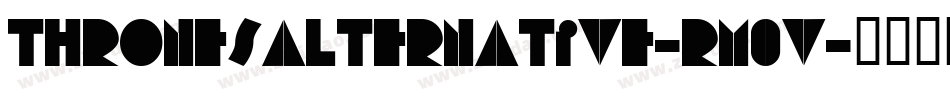 Thronesalternative-RM0V字体转换 Thronesalternative-RM0V字体转换