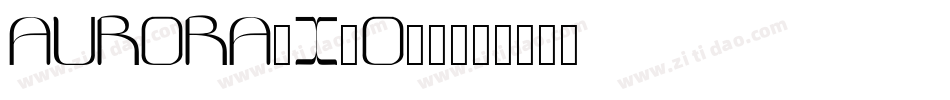 Aurora-x3o98字体转换