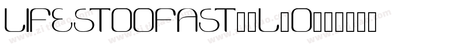 Lifestoofast-2L3o字体转换